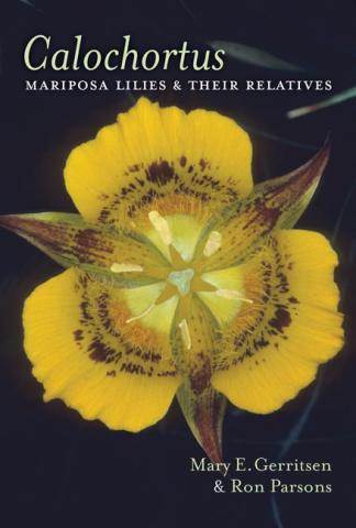 Calochortus: Mariposa Lilies and their Relatives Calochortus: Mariposa Lilies and their Relatives book cover