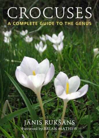 Crocuses: A Complete Guide to the Genus Crocuses: A Complete Guide to the Genus cover