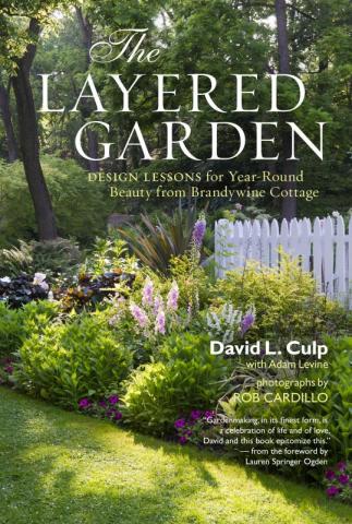 The Layered Garden: Design Lessons for Year-Round Beauty from Brandywine Cottage The Layered Garden: book cover